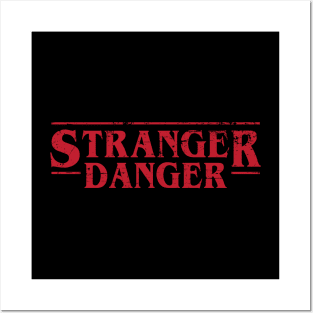 Stranger danger parody stranger things Posters and Art